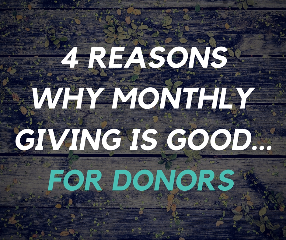 Why monthly giving is good for donors